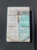 It’s Not Supposed To Be This Way by Lysa Terkeurst