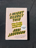 I Might Regret This by Abby Jackson