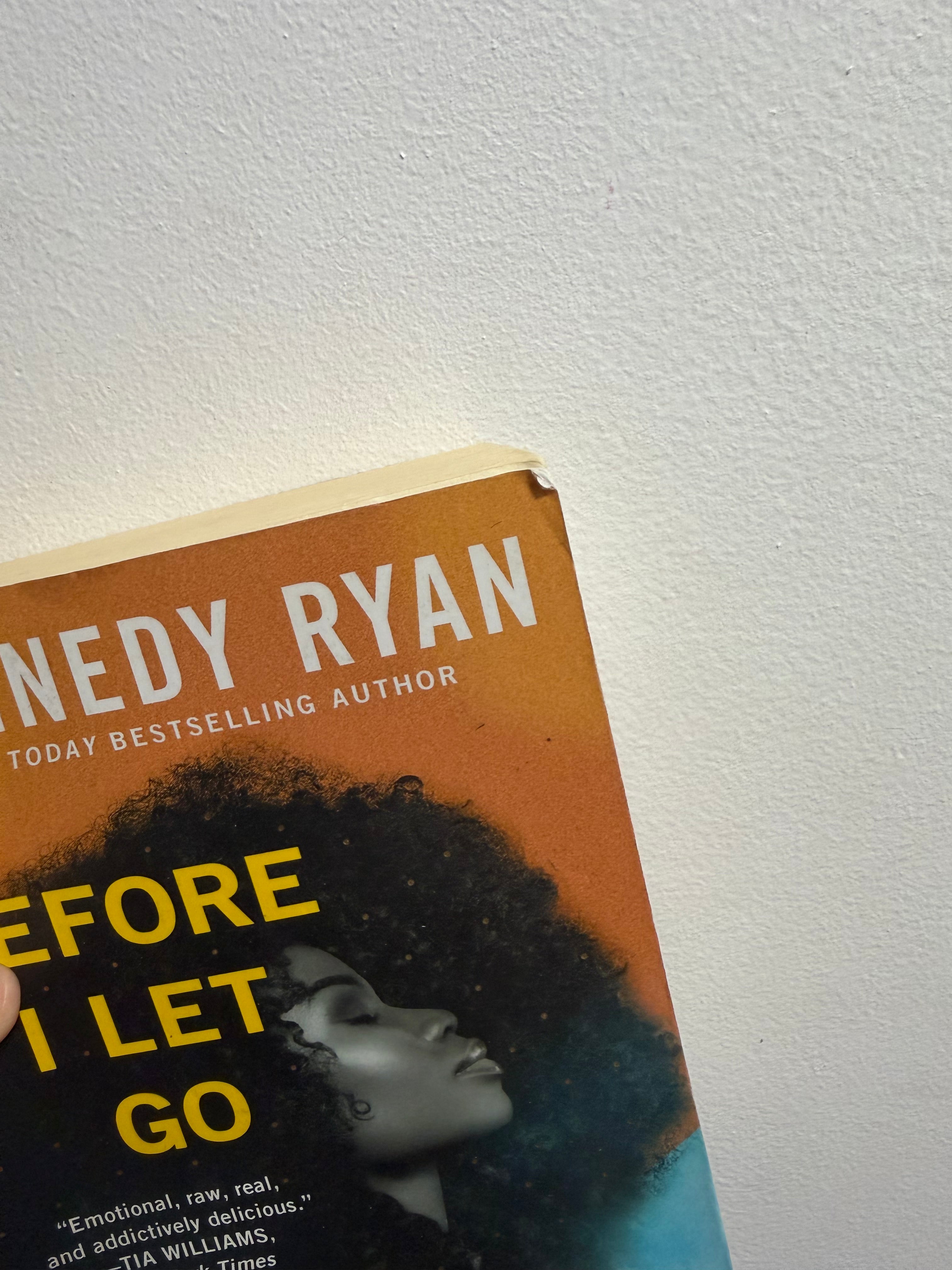 Before I Let Go by Kennedy Ryan