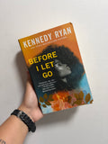 Before I Let Go by Kennedy Ryan